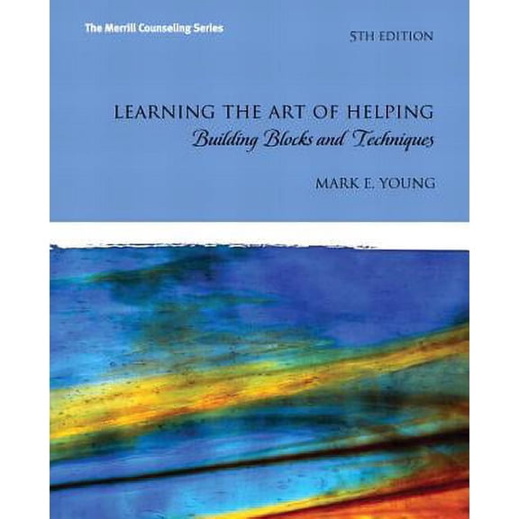 Pre-Owned Learning the Art of Helping: Building Blocks and Techniques