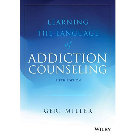 Pre-Owned Learning the Language of Addiction Counseling (Paperback) 1119433037 9781119433033