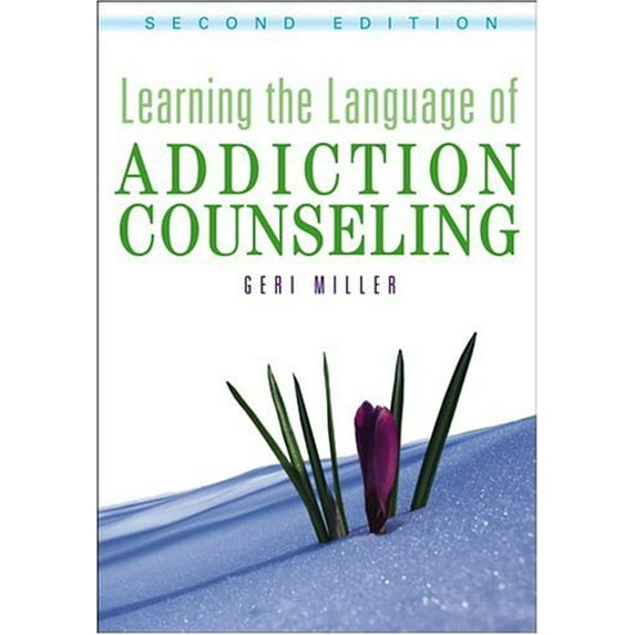 Pre-Owned Learning the Language of Addiction Counseling (Paperback) 0471479462 9780471479468