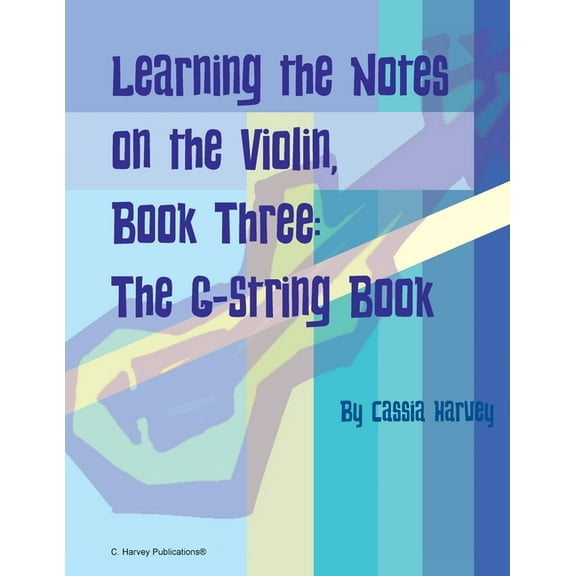 Learning the Notes on the Violin, Book Three, The G-String Book, (Paperback)