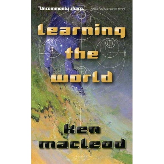 Pre-Owned Learning the World: A Scientific Romance Paperback