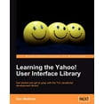 thumbnail image 1 of Pre-Owned Learning the Yahoo! User Interface Library (Paperback) 1847192327 9781847192325, 1 of 1