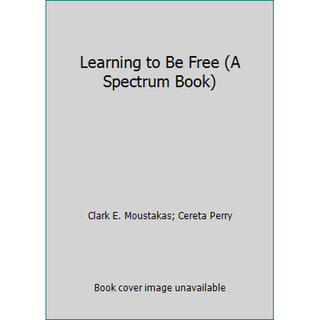 Learning to Be Free (A Spectrum Book), Used [Paperback]