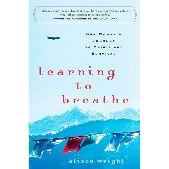 Learning to Breathe: One Woman's Journey of Spirit and Survival, (Paperback)