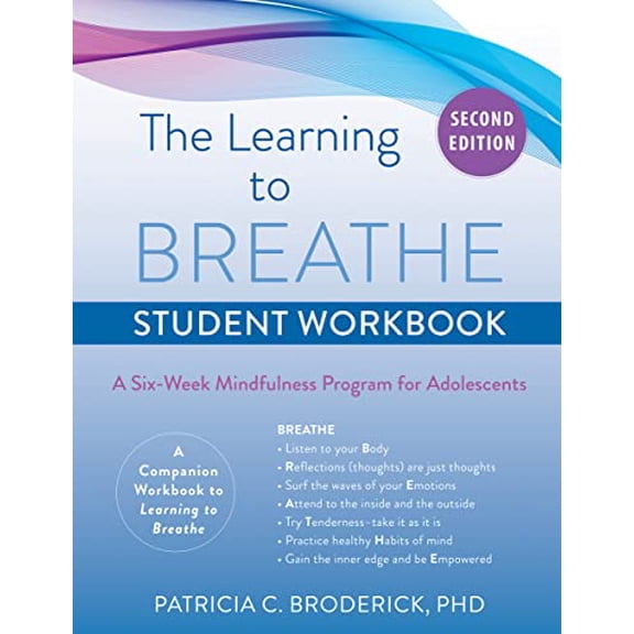 Pre-Owned Learning to Breathe Student Workbook : A Six-Week Mindfulness Program for Adolescents (Edition 2) (Paperback)