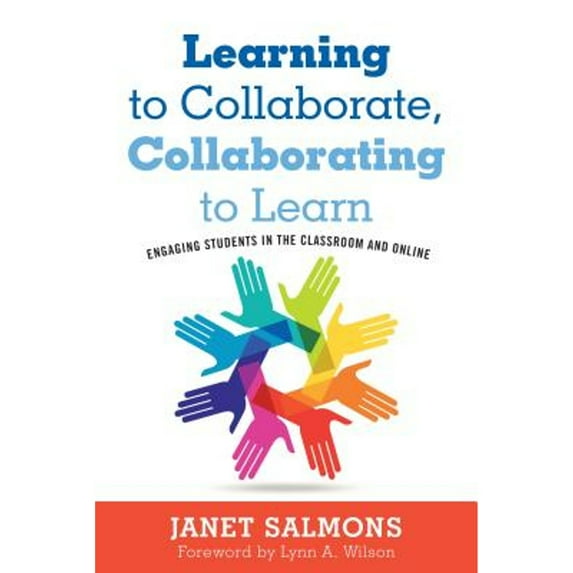 Pre-Owned Learning to Collaborate, Collaborating to Learn : Practical Guidance for Online and Classroom Instruction (Paperback) 9781620368053