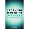 thumbnail image 1 of Learning to Dance in the Darkness, (Paperback), 1 of 1