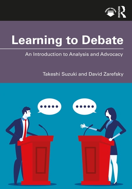 Learning to Debate: An Introduction to Analysis and Advocacy, (Paperback)