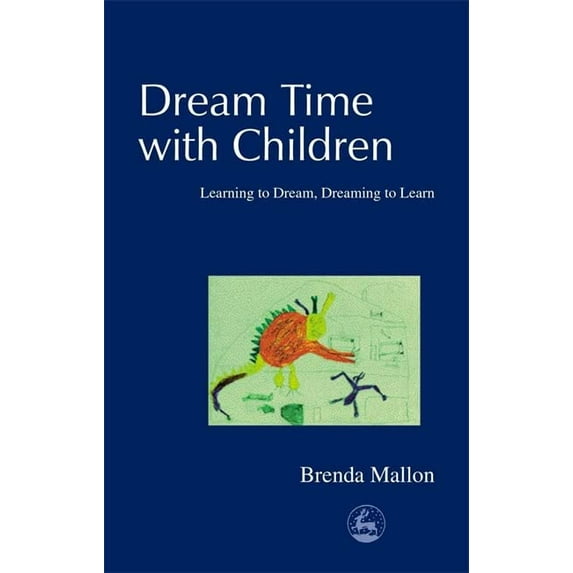 Pre-Owned Dream Time with Children: Learning to Dream, Dreaming to Learn Paperback