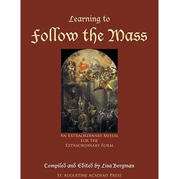 Pre-Owned Learning to Follow the Mass: An Extraordinary Missal for the Extraordinary Form (Paperback) 193663919X 9781936639199
