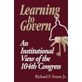 thumbnail image 1 of Pre-Owned Learning to Govern: An Institutional View of the 104th Congress (Paperback) 0815727852 9780815727859, 1 of 1