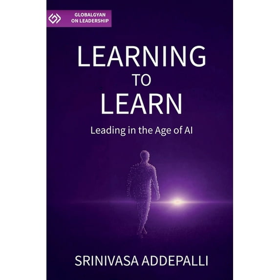 Learning to Learn: Leading in the Age of AI, (Paperback)