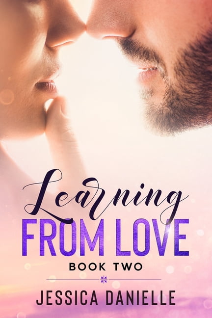 Learning to Love Again: Learning From Love (Book #2 In The Learning From Love Again Series) (Paperback)