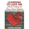 thumbnail image 1 of Learning to Love Me While Putting the Pieces Back Together (Paperback), 1 of 1