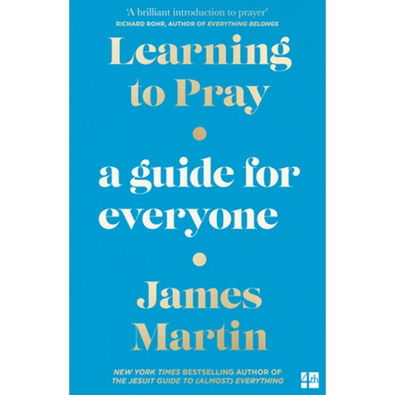 Learning to Pray: A Guide for Everyone