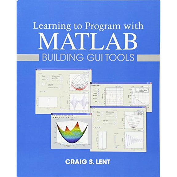 Pre-Owned Learning to Program with MATLAB: Building GUI Tools (Paperback) 0470936444 9780470936443