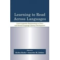 thumbnail image 1 of Learning to Read Across Languages: Cross-Linguistic Relationships in First- and Second-Language Literacy Development, (Paperback), 1 of 1