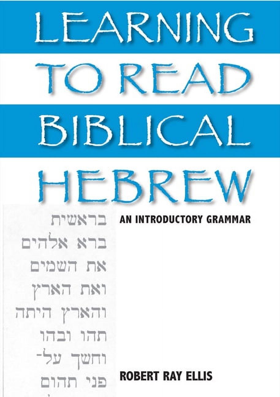 Learning to Read Biblical Hebrew: An Introductory Grammar, (Hardcover)