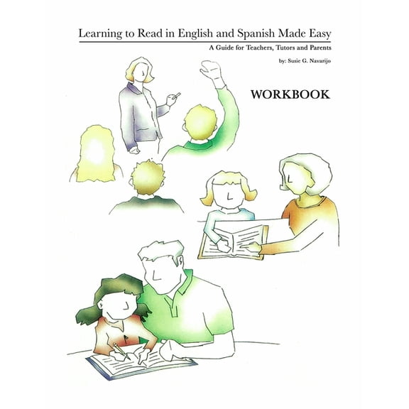 Learning to Read in English and Spanish Made Easy: A Guide for Teachers, Tutors and Parents (Paperback)