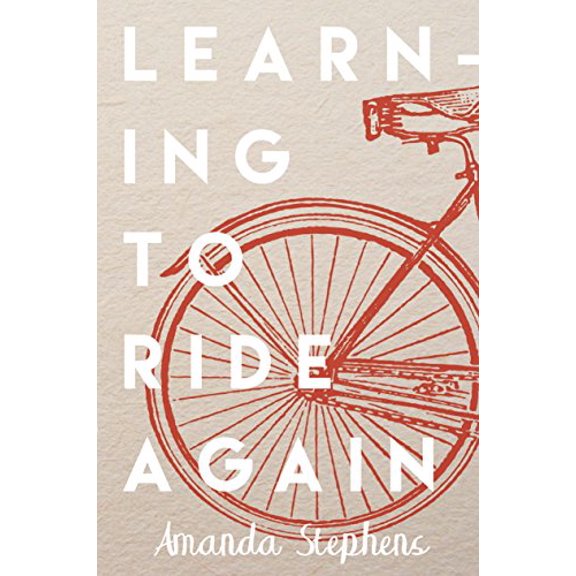 Pre-Owned Learning to Ride Again, 9781943217380, 1943217386, Paperback, First Edition edition