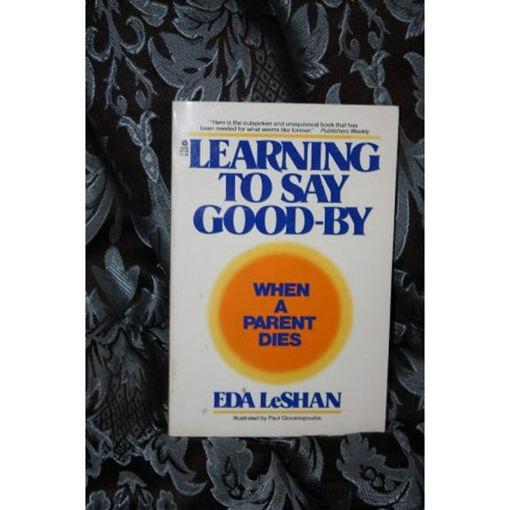 Pre-Owned Learning to Say Good-By: When a Child's Parent Dies Paperback