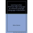 thumbnail image 1 of Pre-Owned Learning to See: American Sign Language As a Second Language (Language in Education) (Paperback) 0135246792 9780135246795, 1 of 1