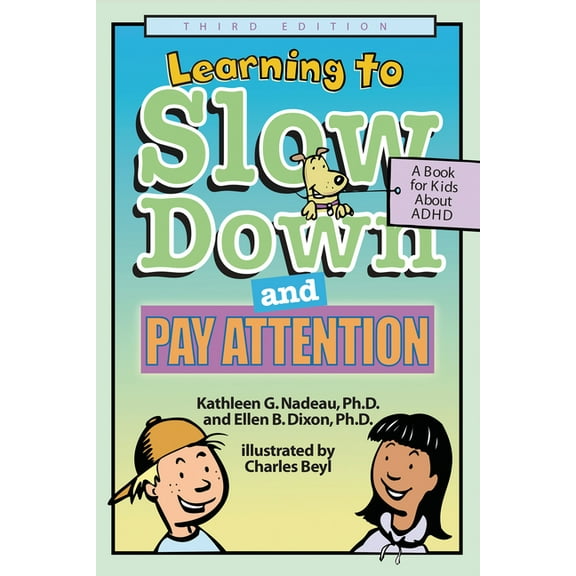 Learning to Slow Down and Pay Attention, 3rd Edition: A Book for Kids about ADHD, (Paperback)