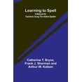 thumbnail image 1 of Learning to Spell: A Manual for Teachers Using the Aldine Speller, (Paperback), 1 of 1