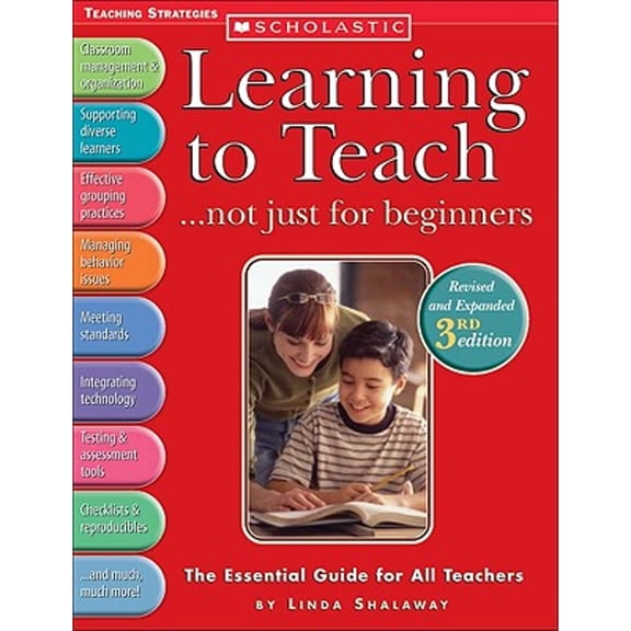 Pre-Owned Learning to Teach . . . Not Just for Beginners (3rd Ed.): The Essential Guide for All Teachers (Paperback) 0439567289 9780439567282