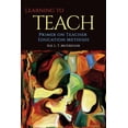 thumbnail image 1 of Learning to Teach: Primer on Teacher Education Methods, (Hardcover), 1 of 1