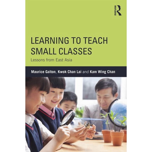 Learning to Teach Small Classes: Lessons from East Asia, (Paperback)