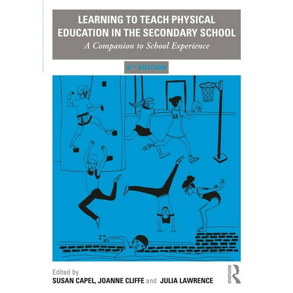 Learning to Teach Subjects in the Second Learning to Teach Physical Education in the Secondary School: A Companion to School Experience, (Paperback)