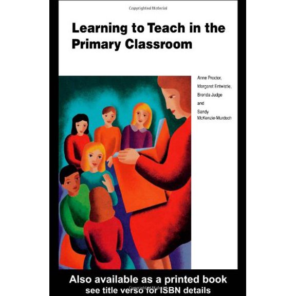 Pre-Owned Learning to Teach in the Primary Classroom (Paperback) 0415110653 9780415110655