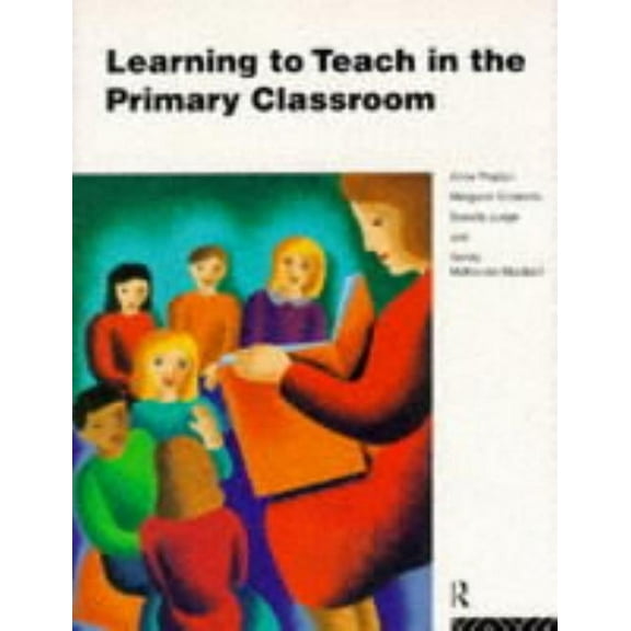 Learning to Teach in the Primary Classroom, (Paperback)
