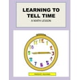 thumbnail image 1 of Learning to Tell Time: A Math Lesson, (Paperback), 1 of 1