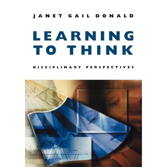 Pre-Owned Learning to Think: Disciplinary Perspectives