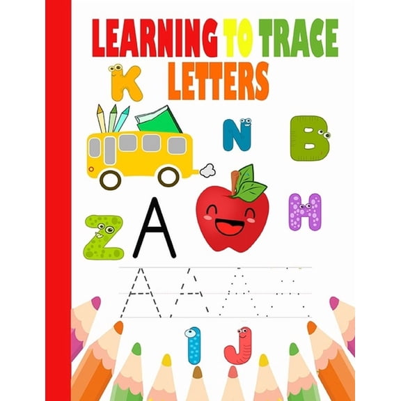 Activitybook Learning to Trace letters: Learn To Write For Kids, for kids ages 3-5, ABC Letter Tracing for Preschoolers, Book 2, (Paperback)