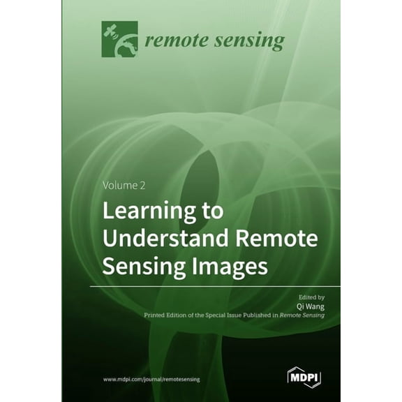 Learning to Understand Remote Sensing Images: Volume 2, (Paperback)