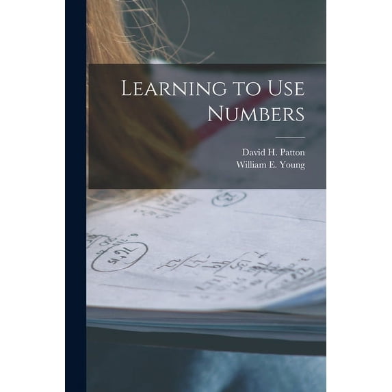 Learning to Use Numbers, (Paperback)