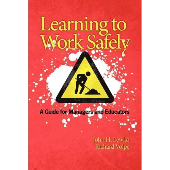 Learning to Work Safely: A Guide for Managers and Educators (Hc) (Hardcover)