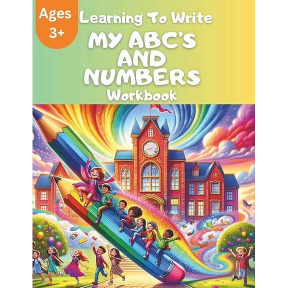 Learning to Write My ABCs and Numbers: Ages 3 and up, (Paperback)