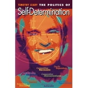 Leary, Timothy The Politics of Self-Determination, Paperback