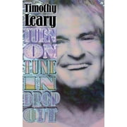 Leary, Timothy Turn on Tune in Drop Out, Paperback