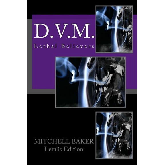 Leathal Believers: D.V.M.: Lethal Believers (Paperback)