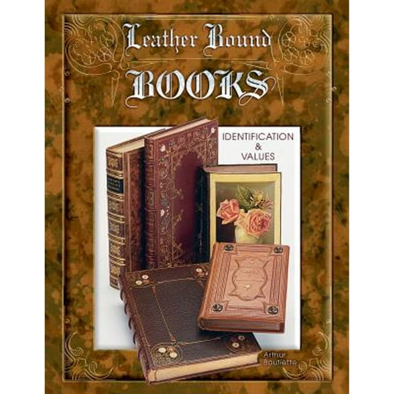 Pre-Owned Leather Bound Books : Identification and Values (Hardcover) 9781574324976