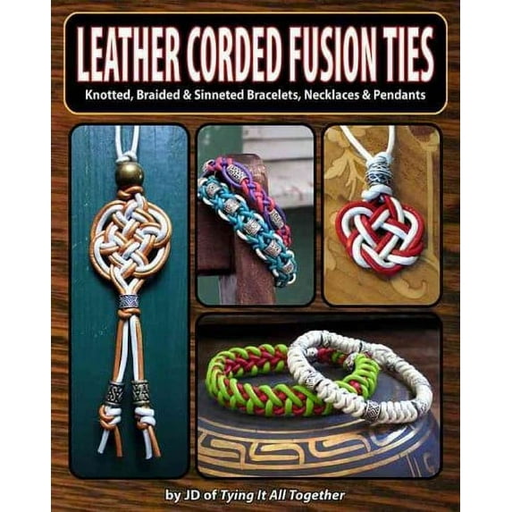 Leather Corded Fusion Ties : Knotted, Braided & Sinneted Bracelets, Necklaces & Pendants