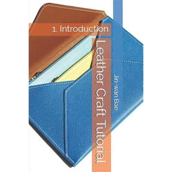 Leather Craft Tutorial: 1. Introduction