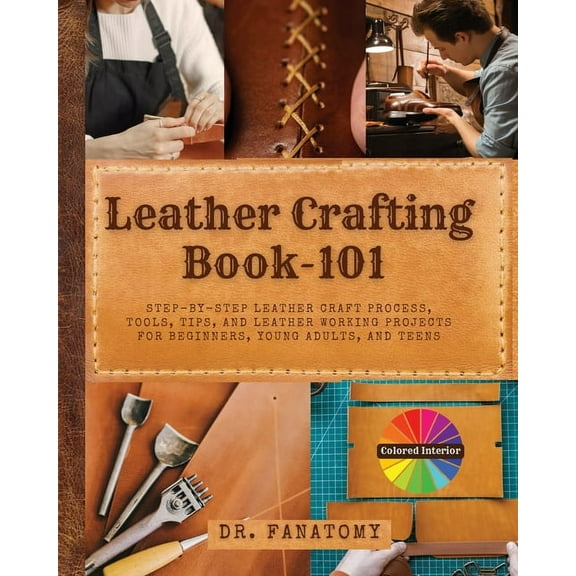 Leather Crafting Book -101, (Paperback)