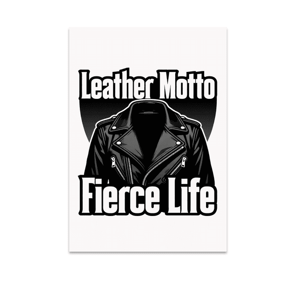 Leather Motto Fierce Life Wall Art - Fashion Enthusiast - 13x19 Poster Print