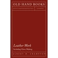 thumbnail image 1 of Leather Work - Including Glove Making, (Paperback), 1 of 1